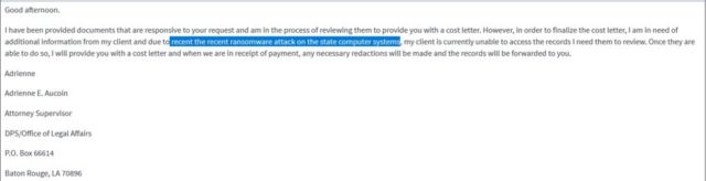 An email from a Louisiana Department of Public Safety attorney explaining why a freedom of information request could not be processed—ransomware.